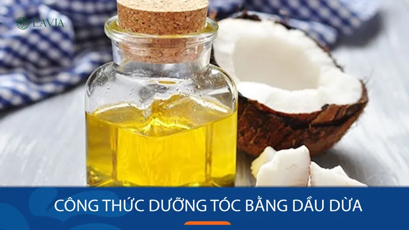 Dầu dừa gội đầu: Tác dụng, cách sử dụng và những điều cần lưu ý